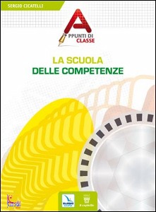 CICATELLI SERGIO, La Scuola delle competenze