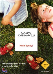 ROSSI MARCELLI CLAUD, hello daddy!