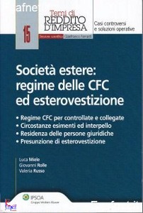 MIELE - ROLLE, Societ� estere regime delle CFC ed esterovestizion