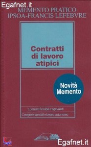 MEMENTO, Contratti di lavoro atipici