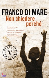 DI MARE FRANCO, Non chiedere perch�