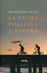 LUPI MAURIZIO, la prima politica e