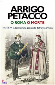 PETACCO ARRIGO, O Roma o morte