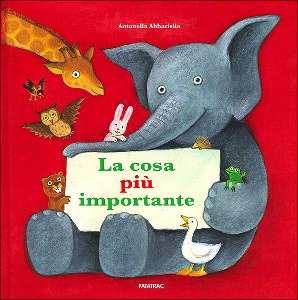 ABBATIELLO ANTONELLA, La cosa pi� importante - stampatello -