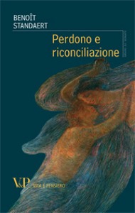 STANDAERT BENO�, perdono e riconciliazione