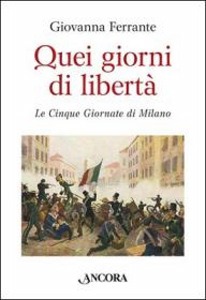 Ferrante Giovanna, Quei giorni di libert�.