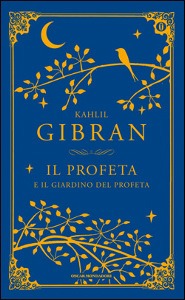 GIBRAN KAHLIL, il profeta - il giardino del profeta