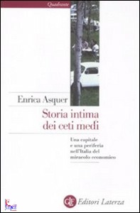 ASQUER ENRICA, storia intima dei ceti medi