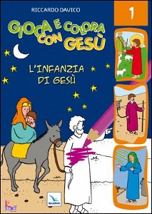 DAVICO RICCARDO, Gioca e colora con Ges� 1.L
