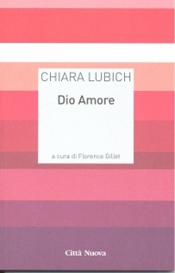LUBICH CHIARA, Dio Amore