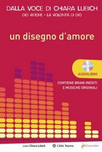 LUBICH CHIARA, Dio amore - La volont� di Dio Libro + cd
