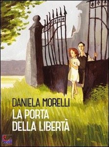 MORELLI DANIELA, La porta della libert�