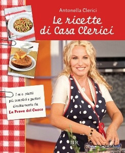 CLERICI ANTONELLA, La ricette di Casa Clerici