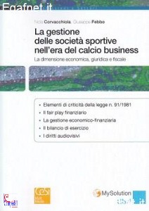 CORVACCHIOLA - FEBBO, Gestione delle societ� sportive - Calcio business