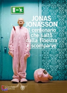 Jonasson Jonas, Il centenario che salt� dalla finestra e scomparve