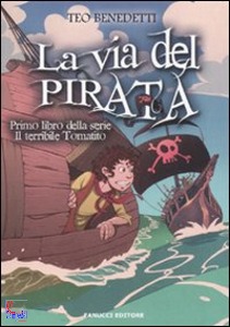 BENEDETTI TEO, La via del pirata