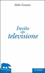 GRASSO ALDO, Invito alla televisione