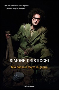 CRISTICCHI SIMONE, Mio nonno � morto in guerra