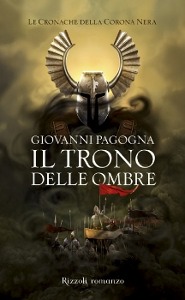 Pagogna Giovanni, Il trono delle ombre.Le cronache della corona nera