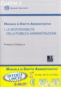 CARINGELLA FRANCESCO, Manuale di diritto amministrativo 1� Pubb. Amm.