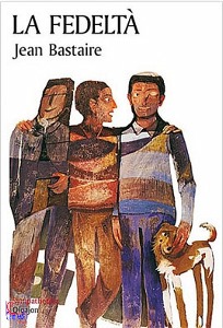 BASTAIRE JEAN, La fedelt�