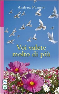 PANONT ANDREA, Voi valete molto di pi�