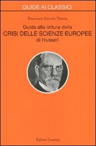 TRINCIA FRANCESCO, Guida alla lettura de Crisi delle scienze europee