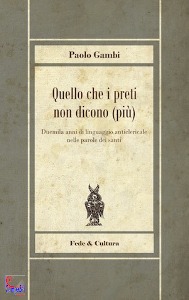 GAMBI PAOLO, Quello che i preti non dicono (pi�)