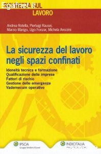 ROTELLA - RAUSEI, Sicurezza del lavoro negli spazi confinati