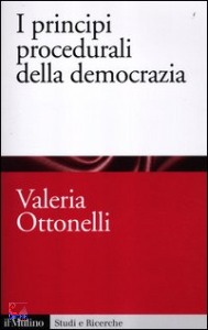 OTTONELLI VALERIA, i principi procedurali della democrazia