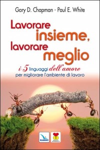 CHAPMAN - WHITE, Lavorare insieme lavorare meglio