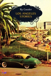 Cooder Ry, Los Angeles stories