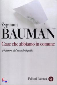 BAUMAN ZYGMUNT, cose che abbiamo in comune