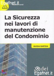 CAROLI MASSIMIO, Sicurezza nei lavori manutenzione del condominio