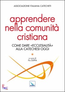 ZUPPA PIO, Apprendere nella comunit� cristiana