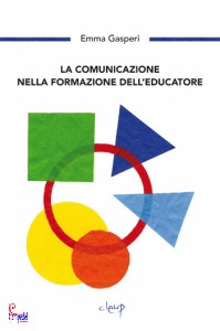 GASPERI EMMA, La comunicazione nella formazione dell