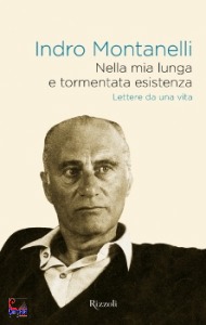 Montanelli  Indro, nella mia lunga e tormentata esistenza
