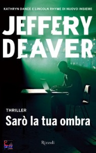 DEAVER JEFFERY, Sar� la tua ombra