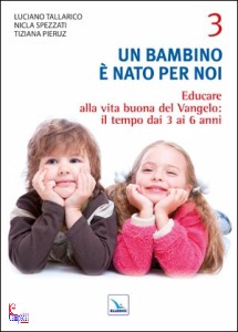 TALLARICO - SPEZZATI, Un bambino � nato per noi