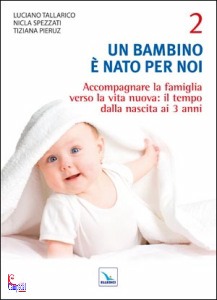 TALLARICO - SPEZZATI, Un bambino � nato per noi