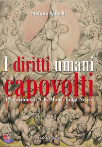SPINELLI STEFANO, I diritti umani capovolti