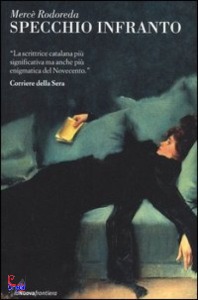 RODOREDA MERC�, specchio infranto