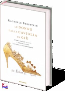 BERGSTEIN RACHELLE, Le donne dalla caviglia in gi�