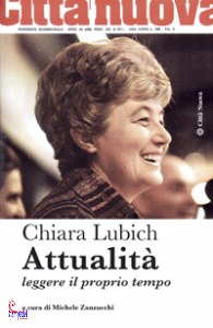 LUBICH CHIARA, Attualit� Leggere il proprio tempo