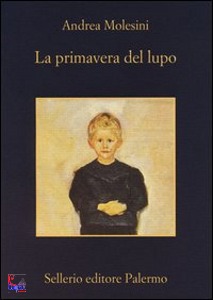 MOLESINI ANDREA, La primavera del lupo