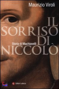 VIROLI MAURIZIO, Il sorriso di Niccol� (Macchiavelli)