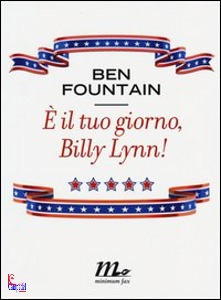 Fountain Ben, � il tuo giorno, Billy Lynn!