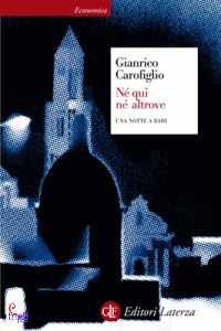 CAROFIGLIO GIANRICO, N� qui n� altrove