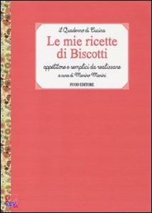 MARINI MARINO, le mie ricette di biscotti