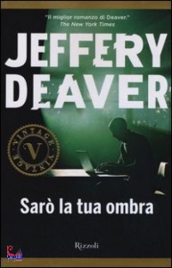 DEAVER JEFFERY, Sar� la tua ombra